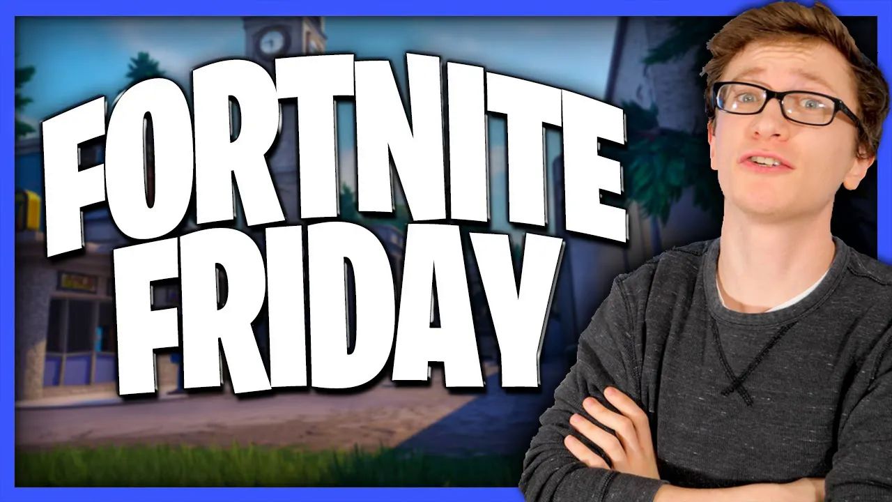 Fortnite Friday w/ @ScottTheWoz